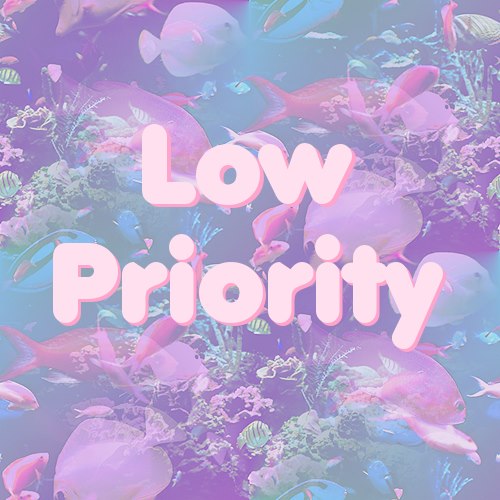 low priority